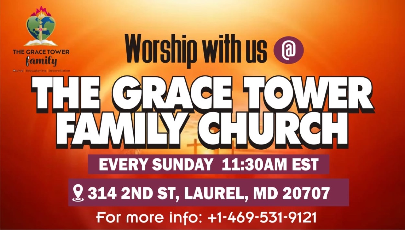 Worship with us at The Grace Tower Family Church
