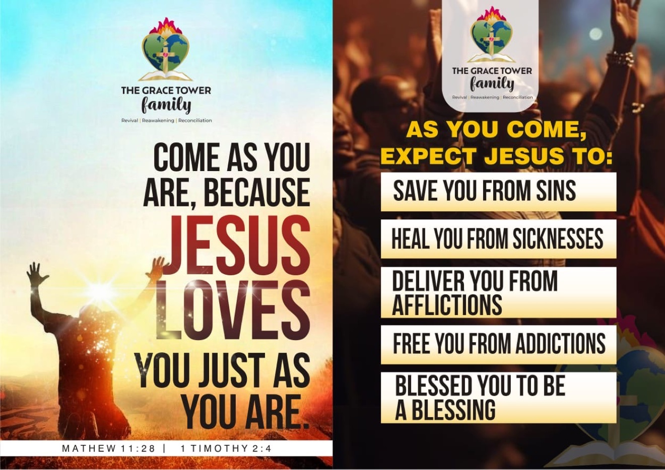 Come as you are, because Jesus loves you
