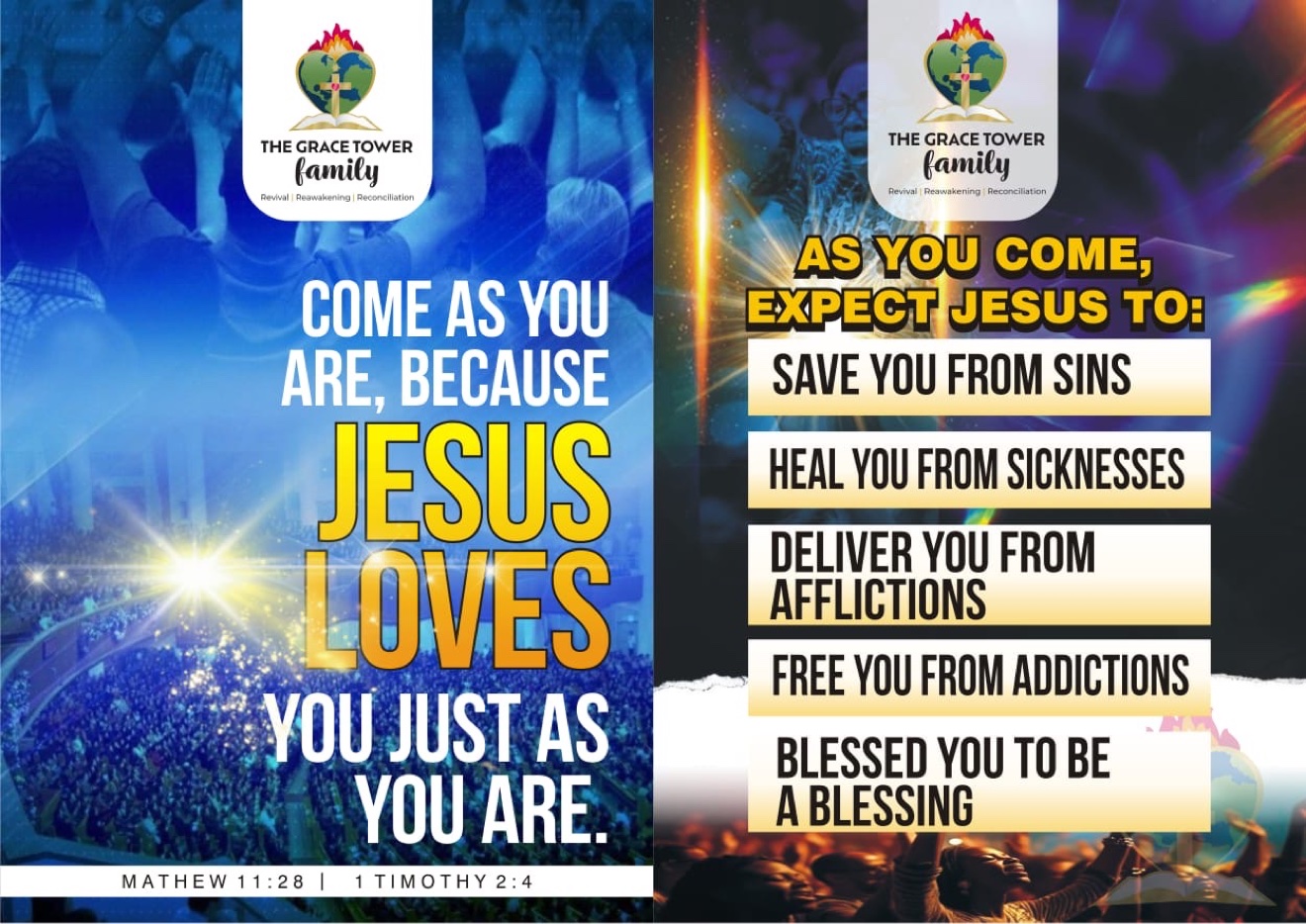 Come as you are, because Jesus loves you